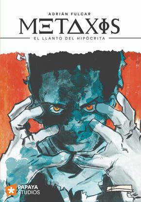 Imagen de METAXIS 1: EL LLANTO DEL HIPOCRITA