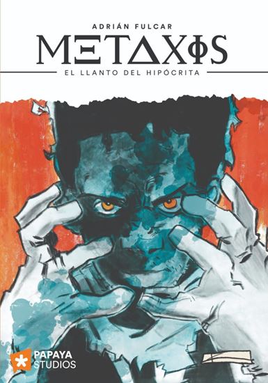 Imagen de METAXIS 1: EL LLANTO DEL HIPOCRITA