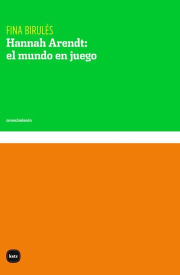 Imagen de HANNAH ARENDT. EL MUNDO EN JUEGO