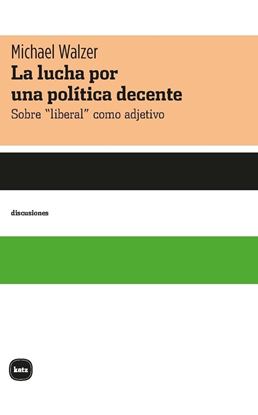 Imagen de LA LUCHA POR UNA POLITICA DECENTE
