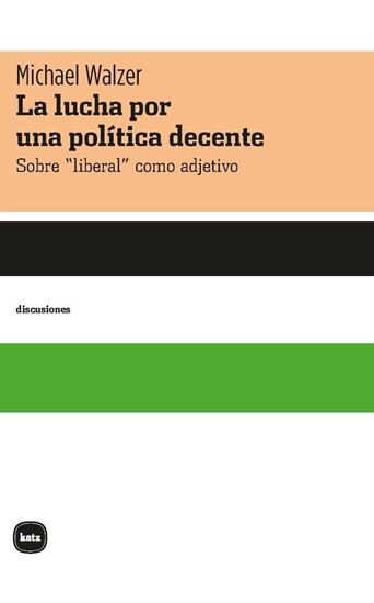 Imagen de LA LUCHA POR UNA POLITICA DECENTE