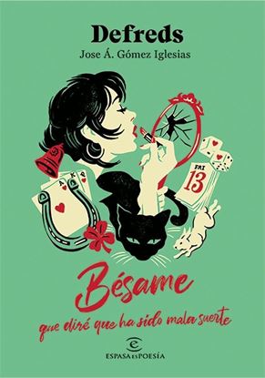 Imagen de BESAME, QUE DIRE QUE HA SIDO MALA SUERTE