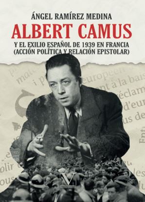 Imagen de ALBERT CAMUS Y EL EXILIO ESPANOL DE 1939