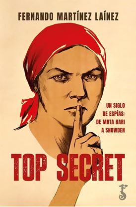 Imagen de TOP SECRET. UN SIGLO DE ESPIAS