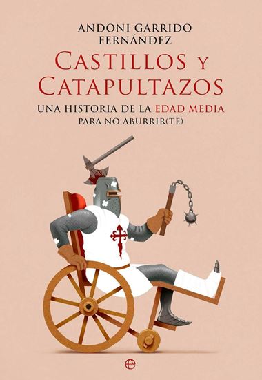 Imagen de CASTILLOS Y CATAPULTAZOS. UNA HISTORIA D