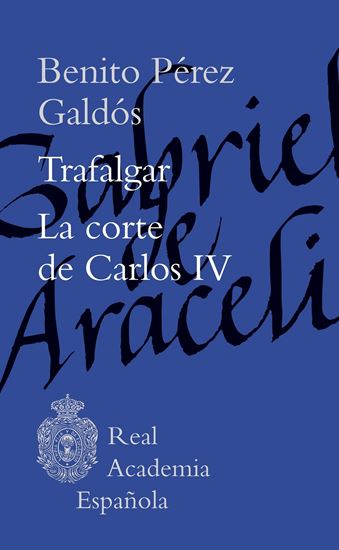 Imagen de TRAFALGAR. LA CORTE DE CARLOS IV (RAE)