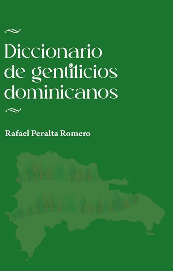 Imagen de DICCIONARIO DE GENTILICIOS DOMINICANOS