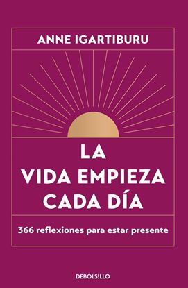 Imagen de LA VIDA EMPIEZA CADA DIA  (LI) (BOL)