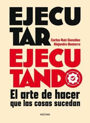 Imagen de EJECUTAR EJECUTANDO. EL ARTE DE HACER