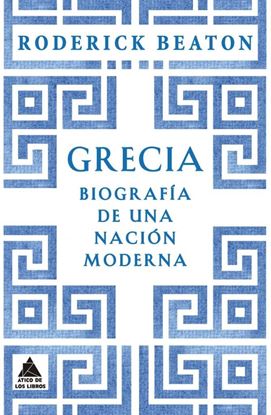 Imagen de GRECIA. BIOGRAFIA DE UNA NACION MODERNA