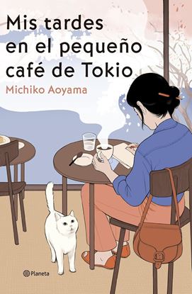 Imagen de MIS TARDES EN EL PEQUENO CAFE DE TOKIO