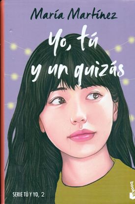 Imagen de YO, TU Y UN QUIZAS (TU Y YO, 2) (BOL)