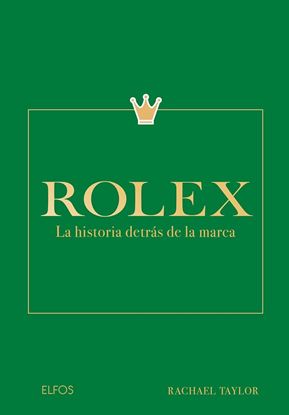Imagen de ROLEX. HISTORIA DETRAS DE LA MODA