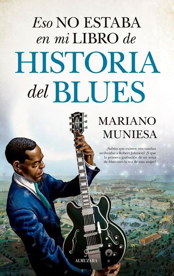 Imagen de ESO NO ESTABA. HISTORIA DEL BLUES