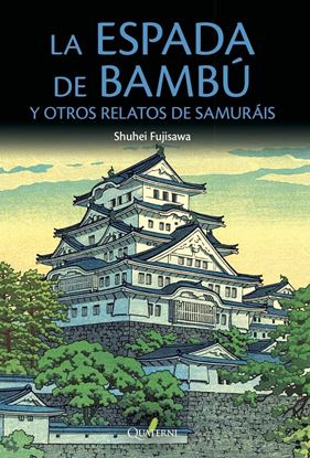 Imagen de LA ESPADA DE BAMBU Y OTROS RELATOS