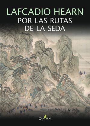 Imagen de POR LAS RUTAS DE LA SEDA