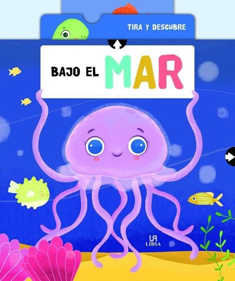 Imagen de BAJO EL MAR. TIRA Y DESCUBRE  (LIBSA)