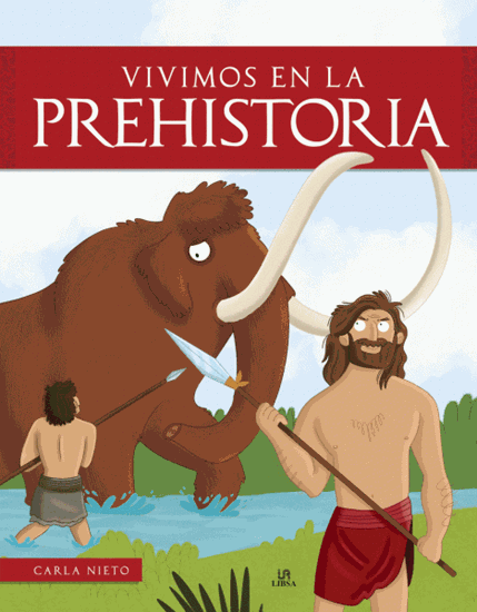Imagen de VIVIMOS EN LA PREHISTORIA  (LIBSA)