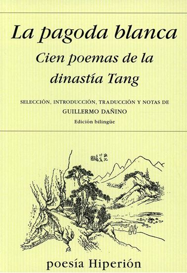 Imagen de LA PAGODA BLANCA, CIEN POEMAS DE LA D