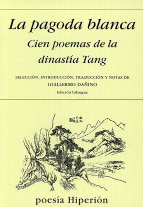 Imagen de LA PAGODA BLANCA, CIEN POEMAS DE LA DIN.