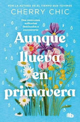 Imagen de AUNQUE LLUEVA EN PRIMAVERA (BOL)