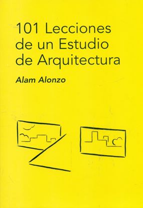 Imagen de 101 LECCIONES DE UN ESTUDIO DE ARQUITECT