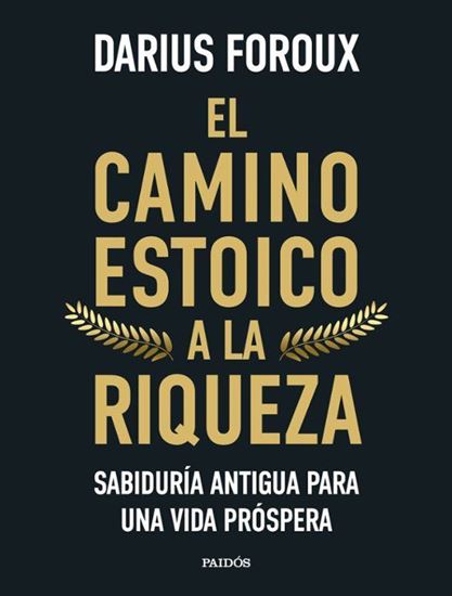 Imagen de EL CAMINO ESTOICO A LA RIQUEZA