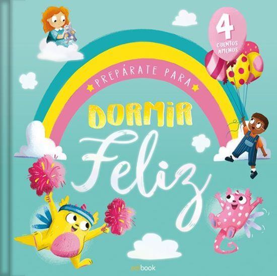Imagen de DORMIR FELIZ- 4 CUENTOS ADORABLES