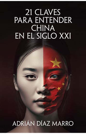 Imagen de 21 CLAVES  PARA ENTENDER CHINA EN EL XXI
