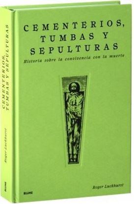 Imagen de CEMENTERIOS, TUMBAS Y SEPURTURAS