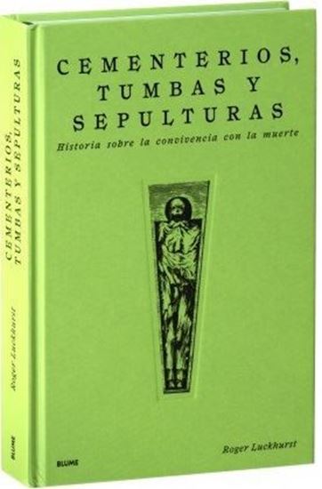 Imagen de CEMENTERIOS, TUMBAS Y SEPURTURAS