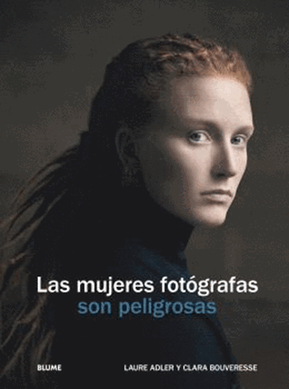Imagen de LAS MUJERES FOTOGRAFAS SON PELIGROSAS