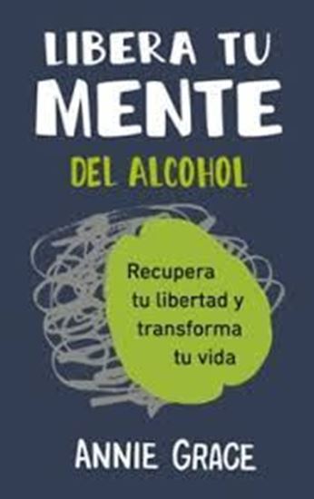 Imagen de LIBERA TU MENTE DEL ALCOHOL