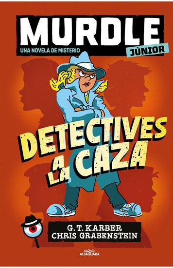 Imagen de DETECTIVES A LA CAZA (MURDLE JUNIOR. 1)