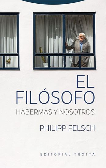 Imagen de EL FILOSOFO. HABERMAS Y NOSOTROS