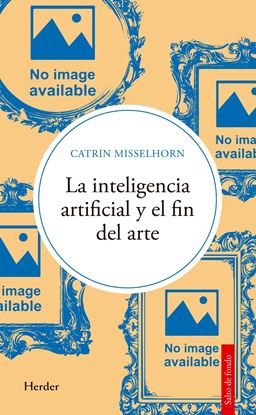 Imagen de LA INTELIGENCIA ARTIFICAL Y EL FIN DEL A