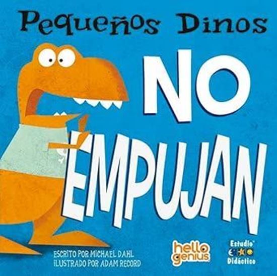 Imagen de PEQUEÑOS DINOS NO EMPUJAN. HELLO GENIUS