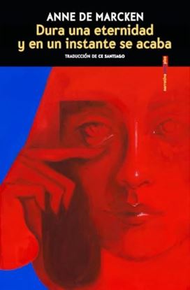 Imagen de DURA UNA ETERNIDAD Y EN UN INSTANTE SE.