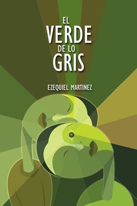 Imagen de EL VERDE DE LO GRIS
