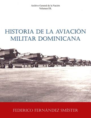 Imagen de HISTORIA DE LA AVIACION MILITAR DOM.