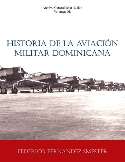 Imagen de HISTORIA DE LA AVIACION MILITAR DOM.