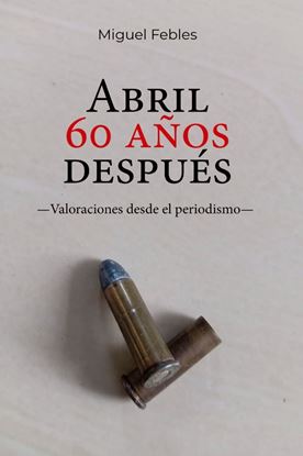 Imagen de ABRIL 60 AÑOS DESPUES
