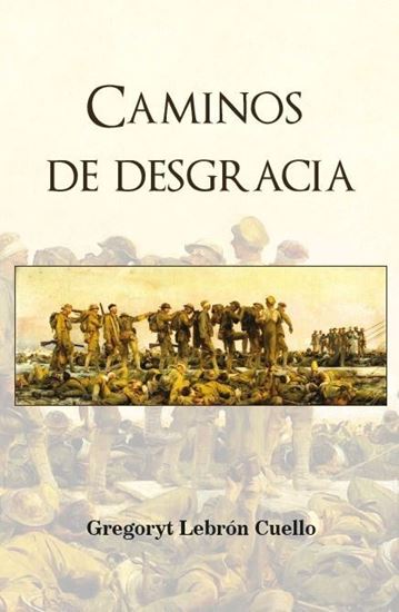 Imagen de CAMINOS DE DESGRACIA (NOV. DE LA GUERRA)