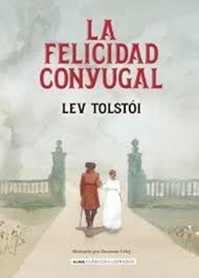 Imagen de LA FELICIDAD CONYUGAL (ALMA CLA. ILUST.)