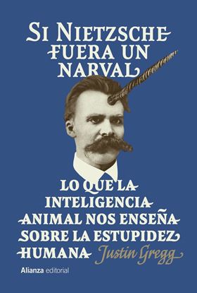 Imagen de SI NIETZSCHE FUERA UN NARVAL
