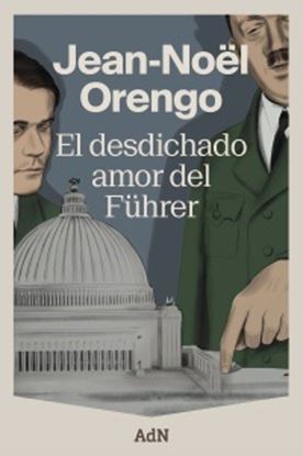Imagen de EL DESDICHADO AMOR DEL FUHRER
