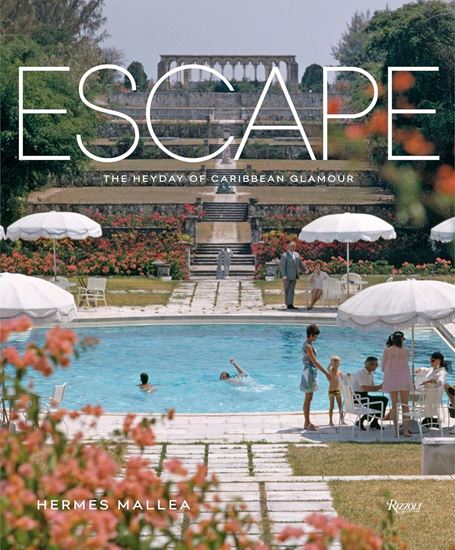 Imagen de ESCAPE. THE HEYDAY OF CARIBBEAN GLAMOUR