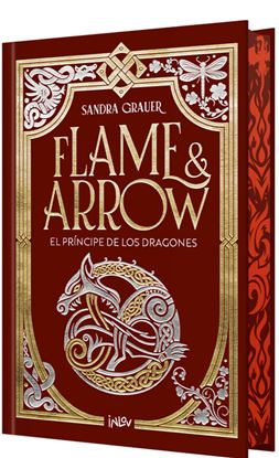 Imagen de FLAME Y ARROW. EL PRINCIPE DE LOS DRAG.