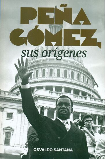 Imagen de PEÑA GOMEZ, SUS ORIGENES
