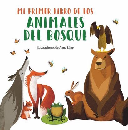 Imagen de MI PRIMER LIBRO DE LOS ANIMALES DEL BOSQ